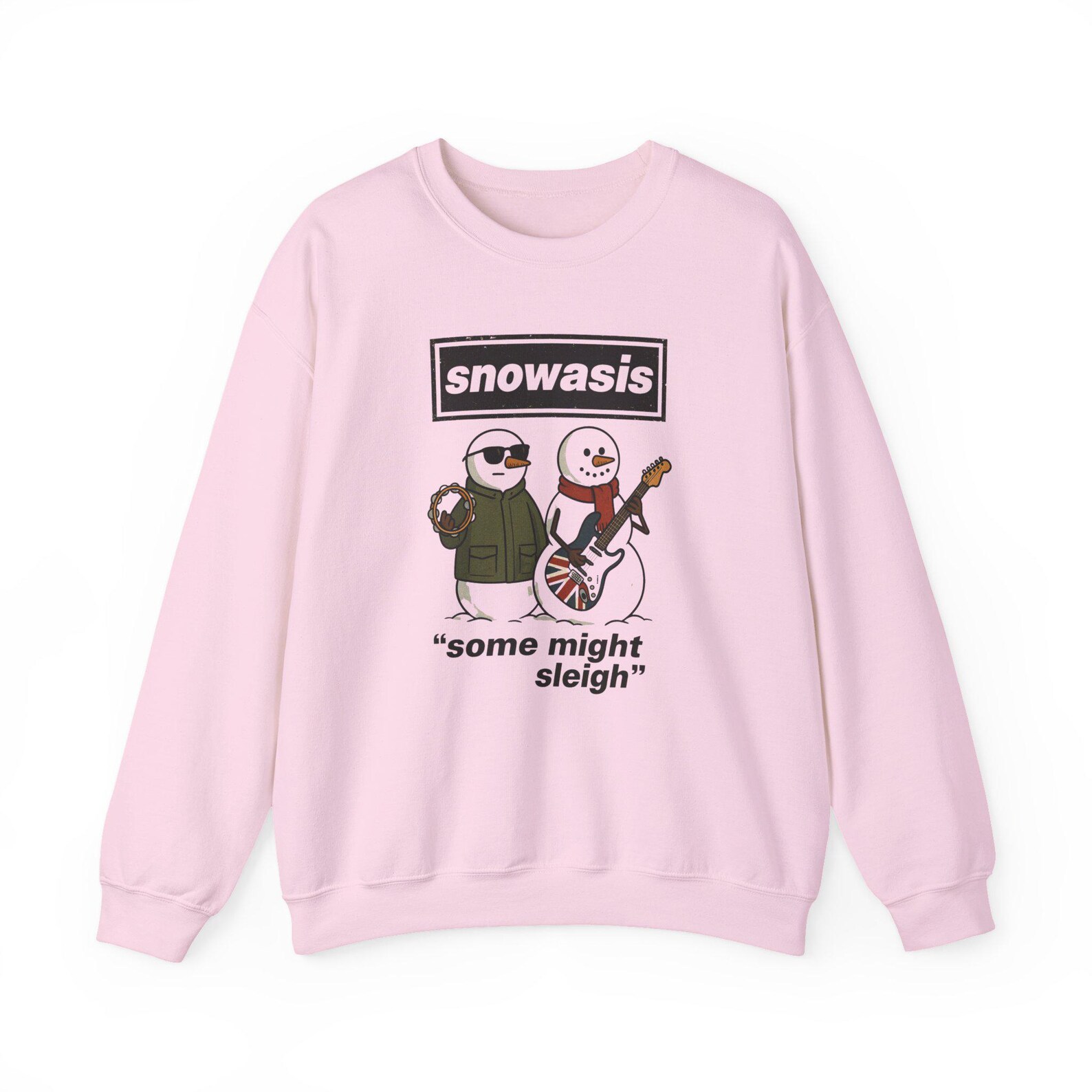 Snowasis Some Might Sleigh Sweatshirt Sweatshirt