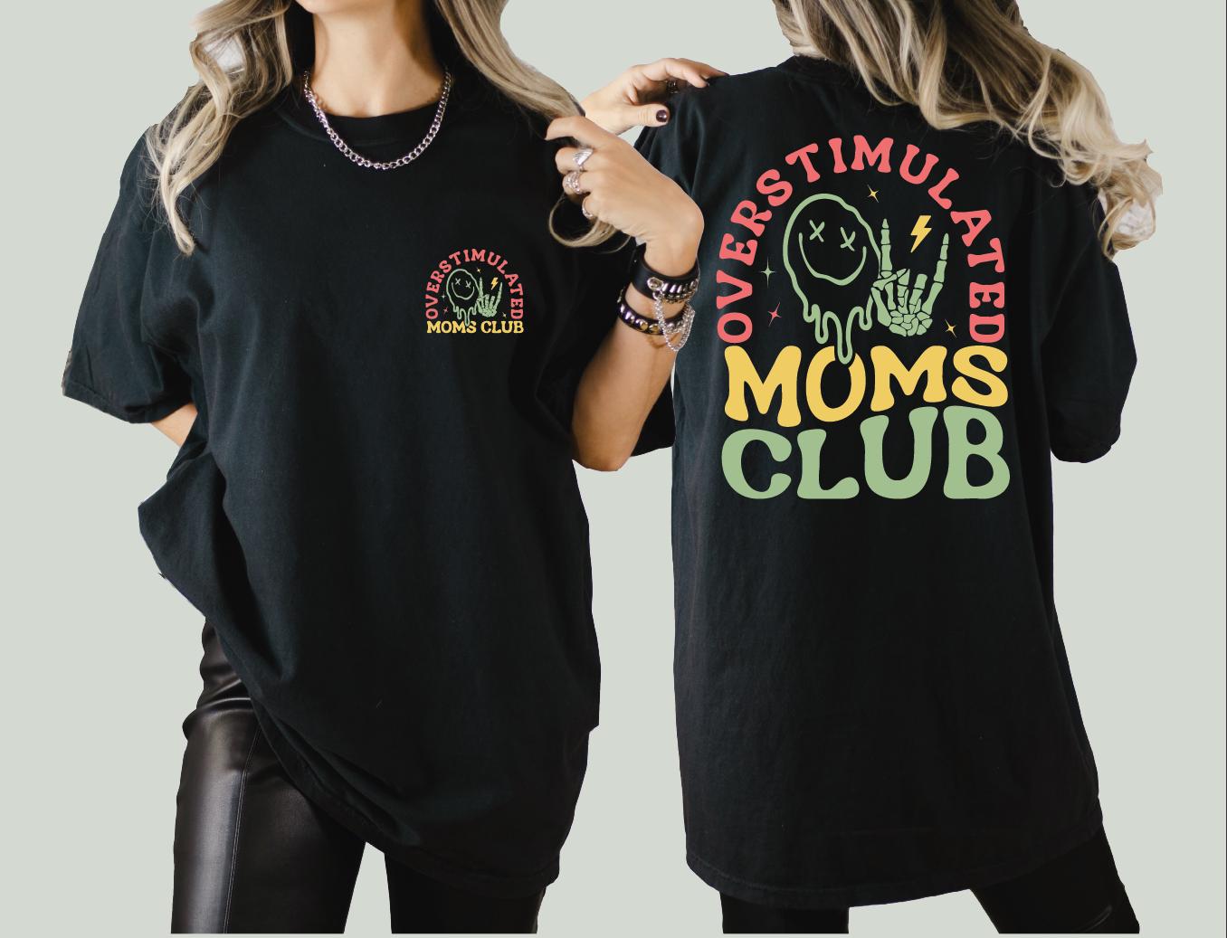 Overstimulated Moms Club Shirt