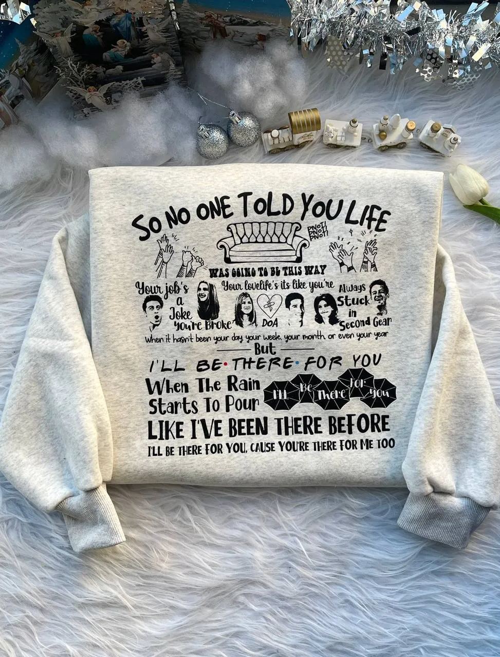 I’ll Be There Friends Sweatshirt