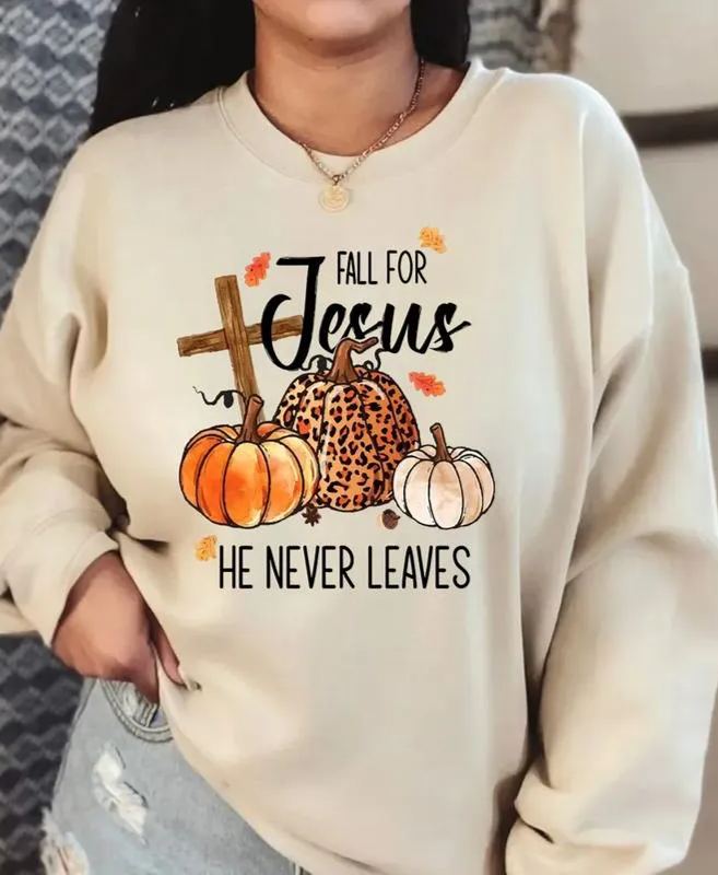 Fall for Jesus He Never Leaves Sweatshirt