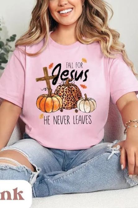 Fall for Jesus He Never Leaves T-Shirt