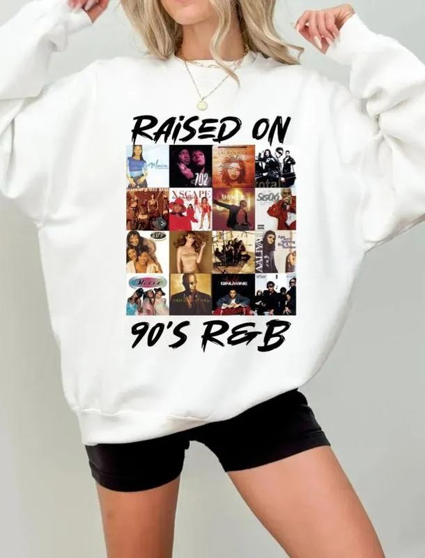 Raised On 90s R&B Album Music Artists-1 Sweatshirt