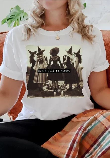 Girls Will Be Girls Funny Witches Shirts