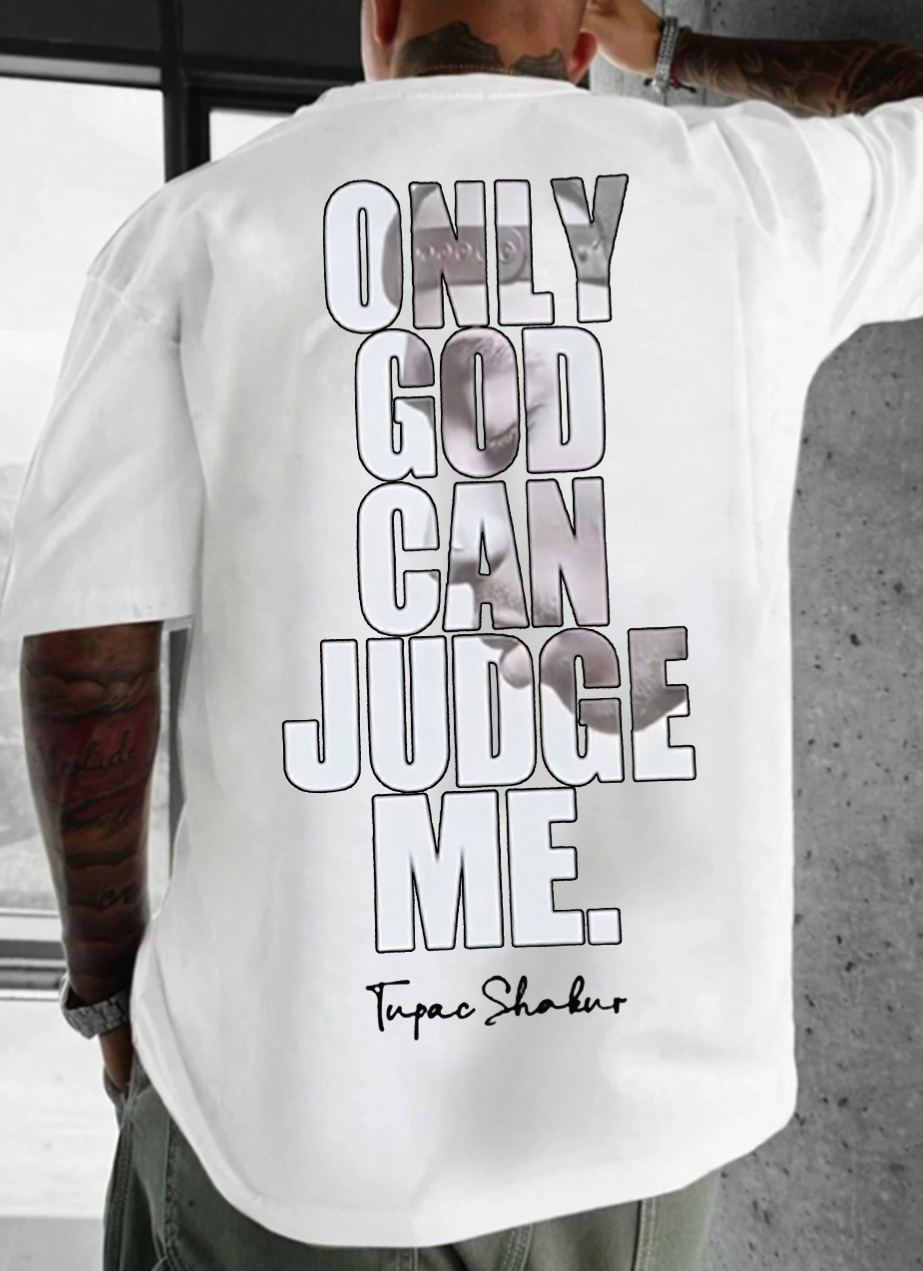 Only God Can Judge Me Tee