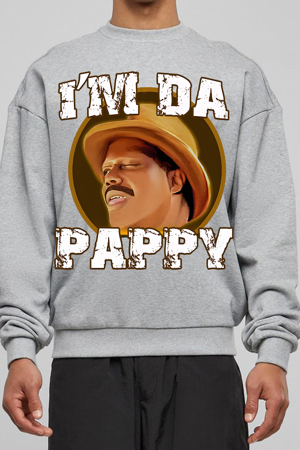 I'm Da Pappy Sweatshirt