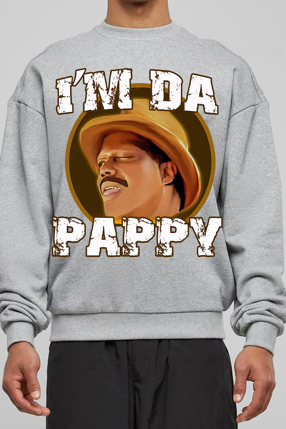 I'm Da Pappy Sweatshirt