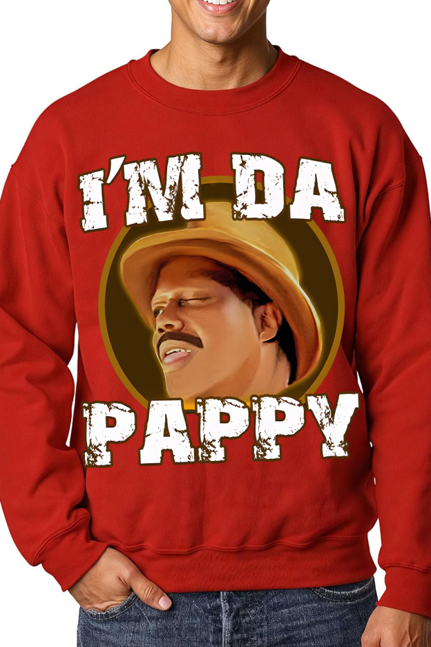I'm Da Pappy Sweatshirt