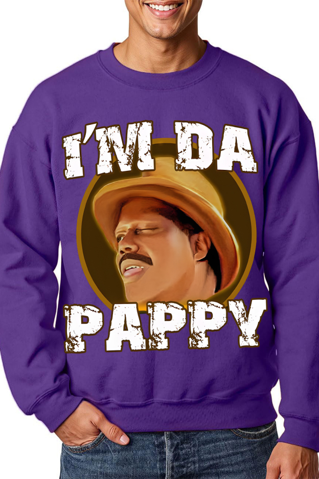 I'm Da Pappy Sweatshirt