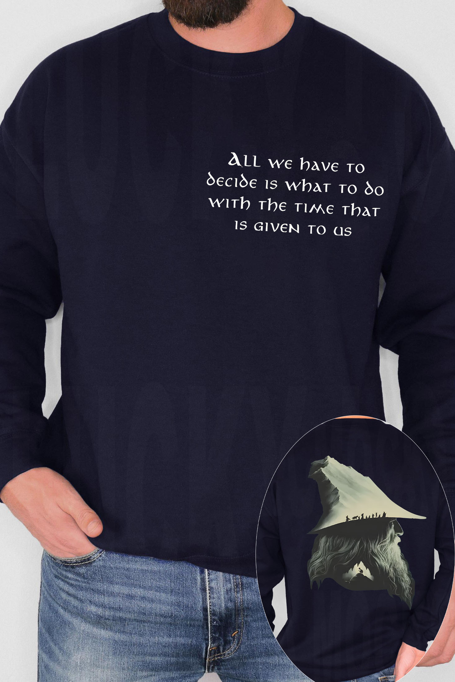 Gandalf LOTR Quotes All We Have To Decide Is What To Do Vintage 2 Sides Sweatshirts