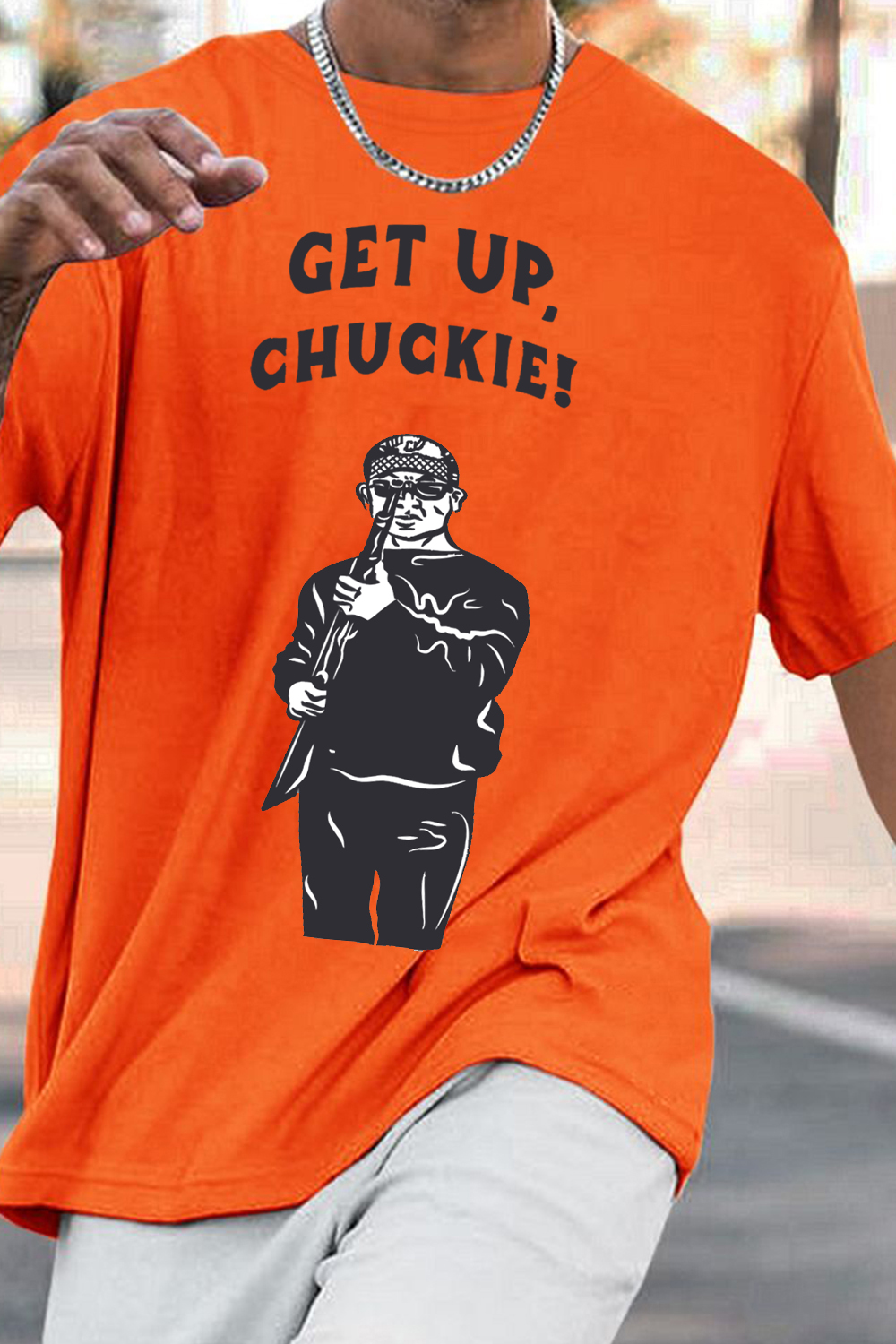 Get up Chucky!! T-shirt