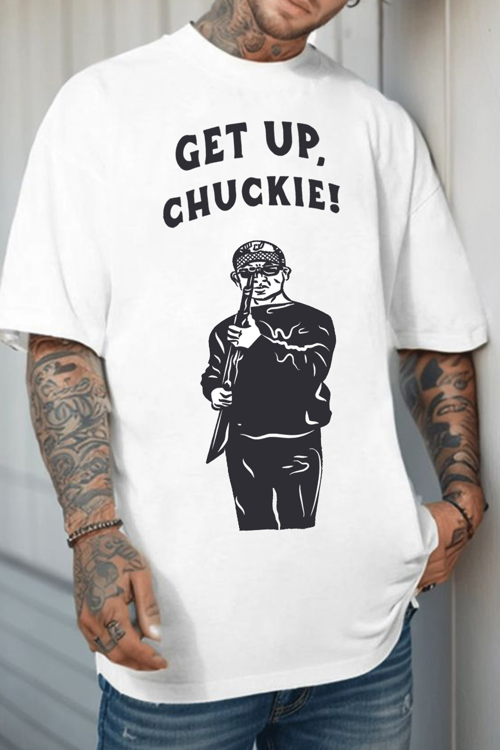 Get up Chucky!! T-shirt