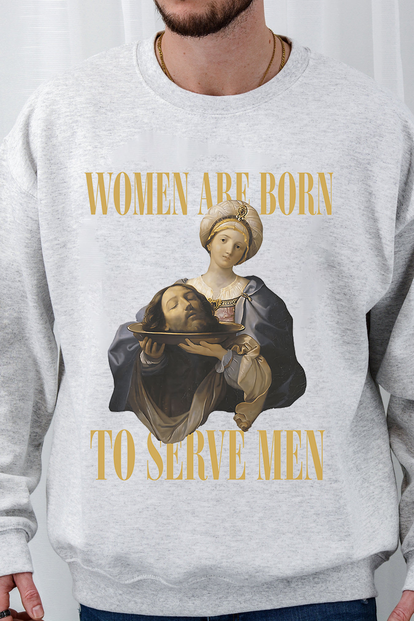 Women Are Born To Serve Men Unisex sweatshirt-Men