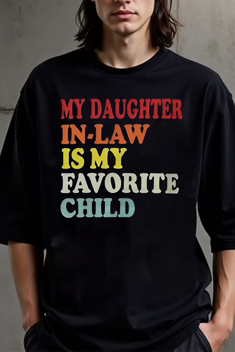 My Daughter In-Law Is My Favirite Child Father Gift Tee For Men
