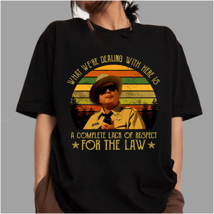 What We're Dealing With Here Is Shirt, Smokey And The Bandit Movie T-Shirt