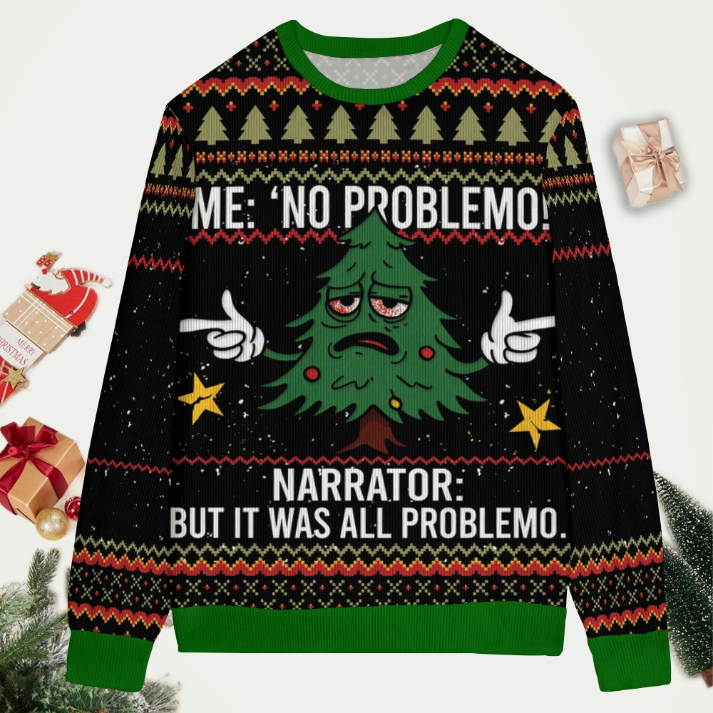 Christmas Tree Me No Problemo Ugly Sweatshirt