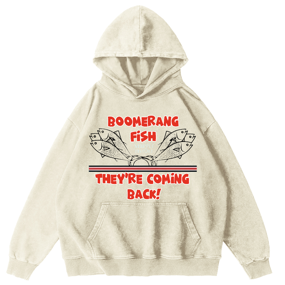 Boomerang Fish Theyre Coming Back Vintage Washed Hoodie-Zazasy