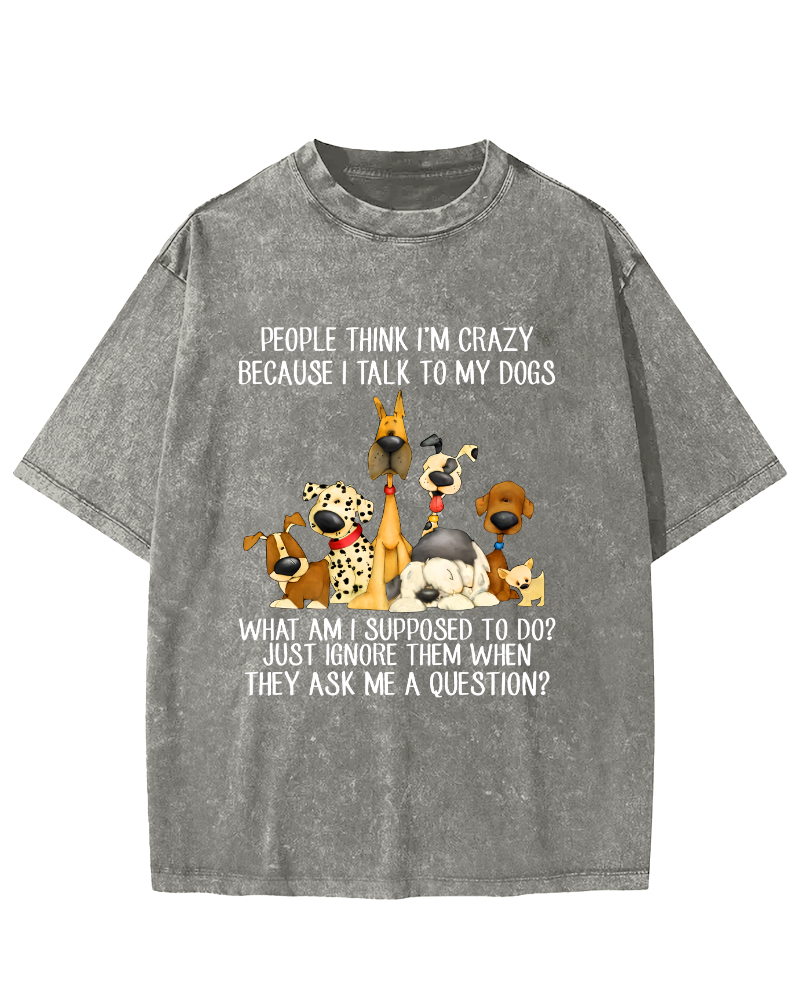 People think i'm crazy dog Vintage Distressed T-shirt-Zazasy