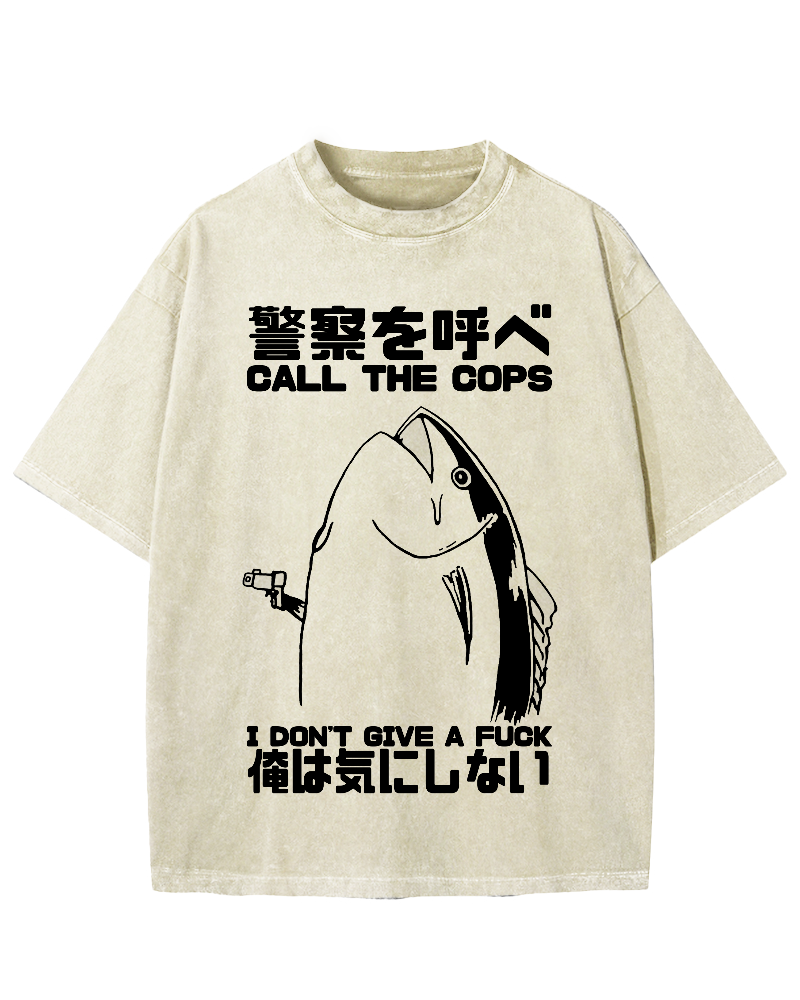 Call the cops I don't give a fxxk Vintage Washed T-shirt
