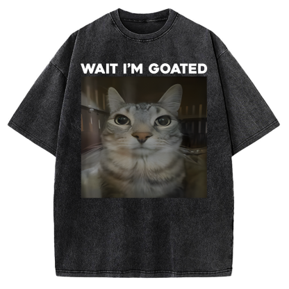 Wait I'm Goated Cat Humor Meme Vintage Washed T-shirt