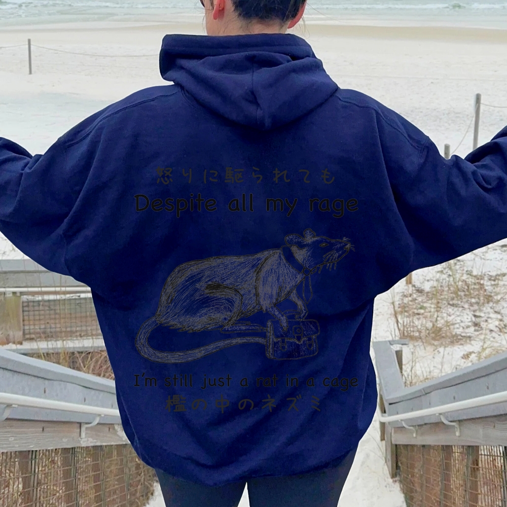 Despite all my rage,I'm still just a rat in a cage Printed Back Cotton Hoodie