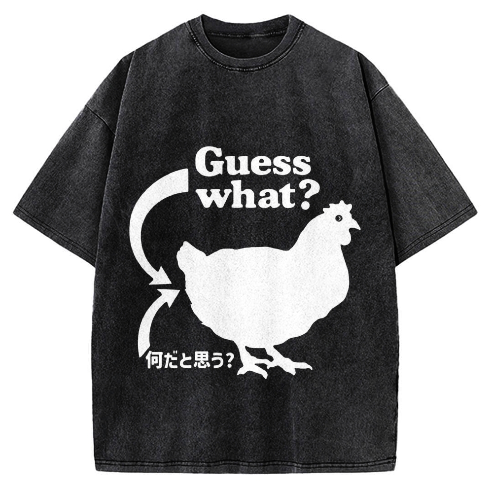 Guess What ？ Chicken Butt Vintage Washed T-shirt