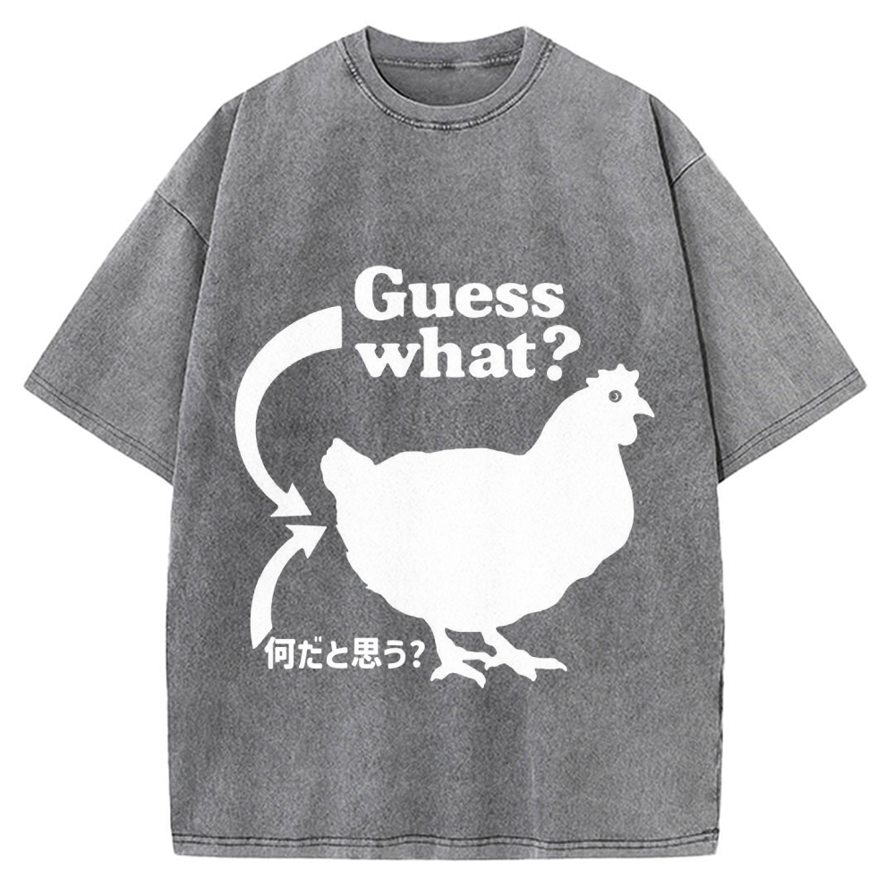Guess What ？ Chicken Butt Vintage Washed T-shirt