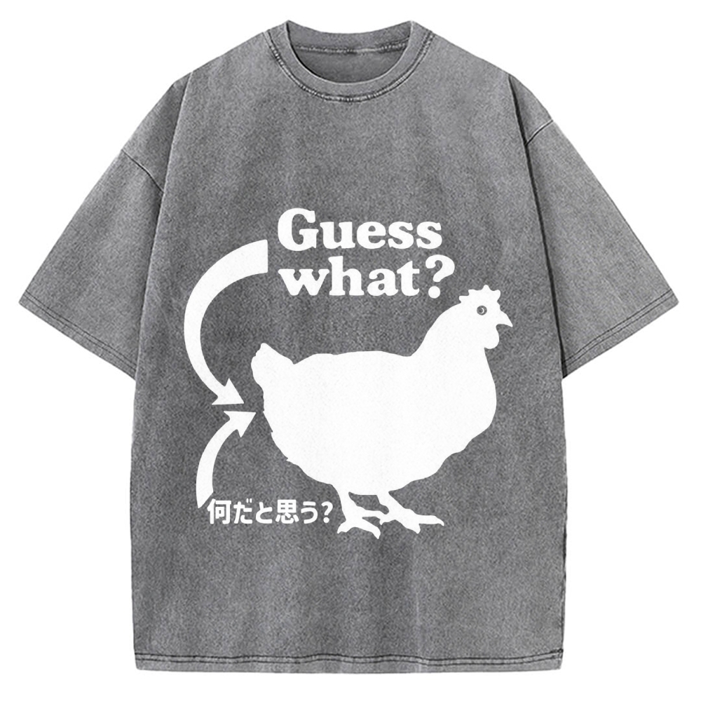 Guess What ？ Chicken Butt Vintage Washed T-shirt