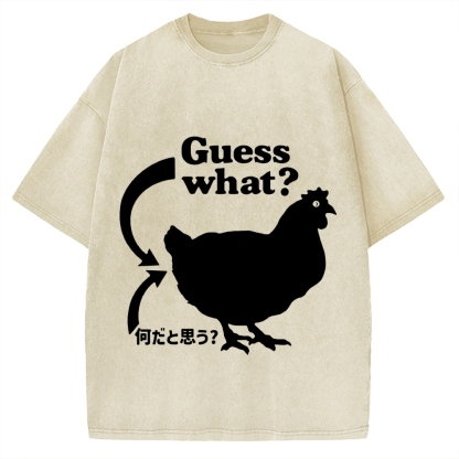 Guess What ？ Chicken Butt Vintage Washed T-shirt
