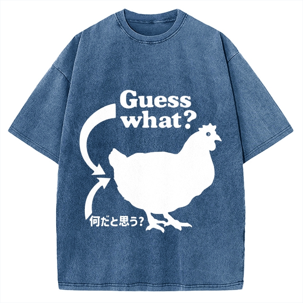 Guess What ？ Chicken Butt Vintage Washed T-shirt