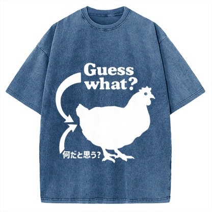 Guess What ？ Chicken Butt Vintage Washed T-shirt