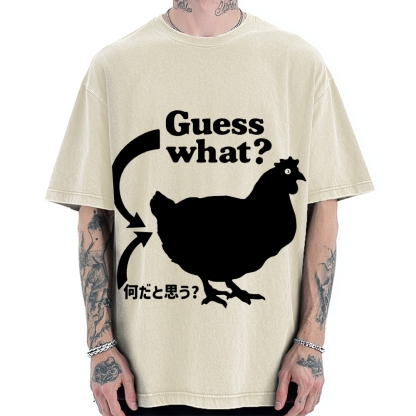 Guess What ？ Chicken Butt Vintage Washed T-shirt