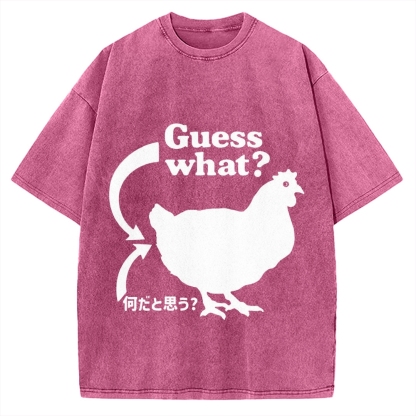 Guess What ？ Chicken Butt Vintage Washed T-shirt