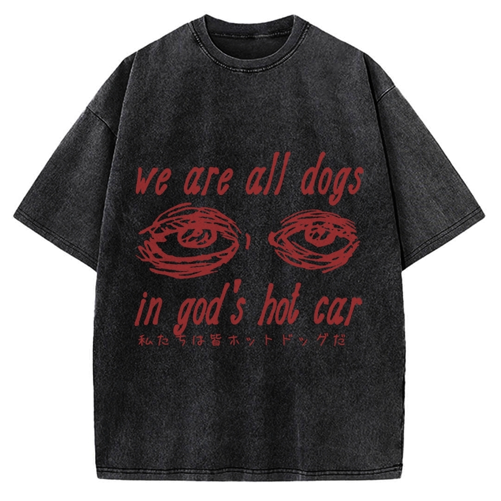 We All Dogs In God's Hot Car Vintage Washed T-shirt
