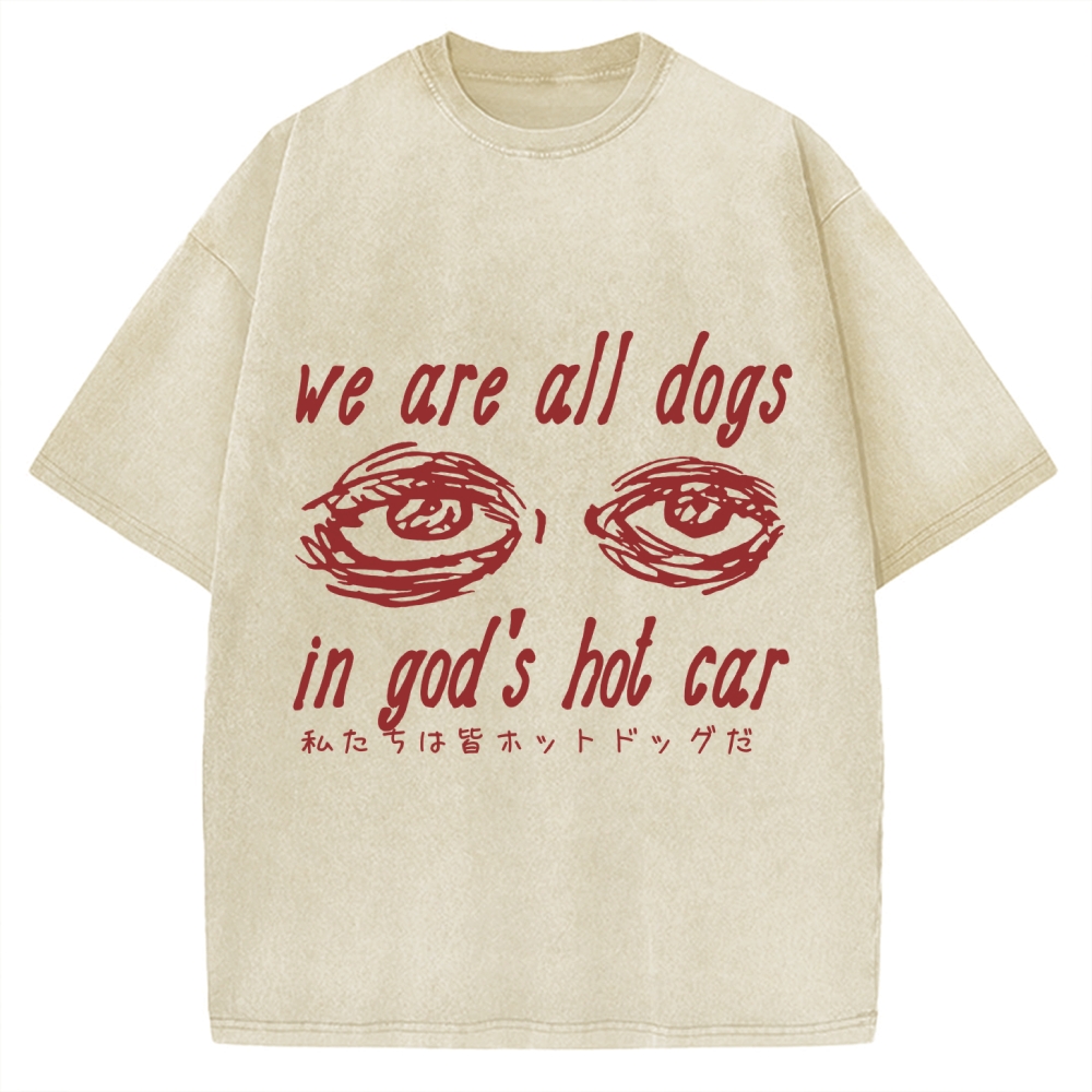 We All Dogs In God's Hot Car Vintage Washed T-shirt