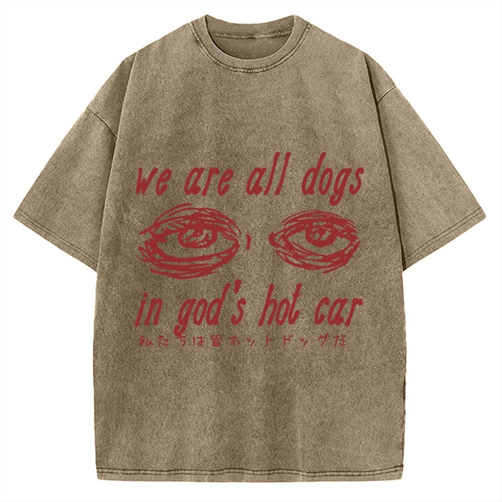 We All Dogs In God's Hot Car Vintage Washed T-shirt