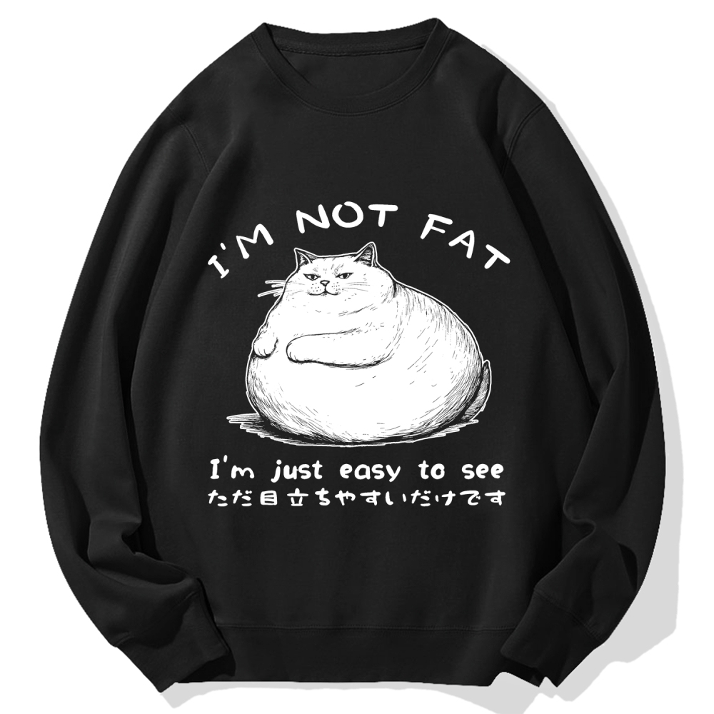Funny Cat Fat Just Easy To See Cotton Sweatshirt