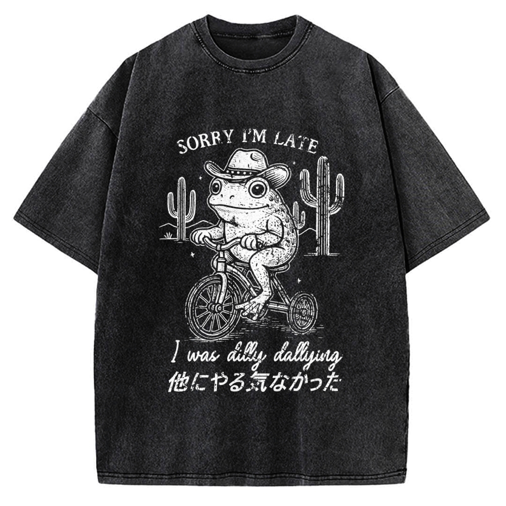 Sorry I'm Late I Was Dilly Dallying Vintage Washed T-shirt