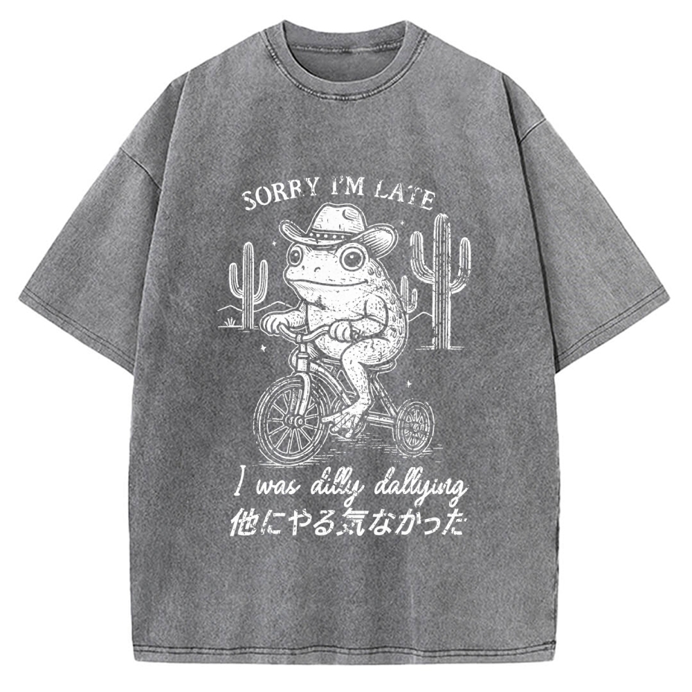 Sorry I'm Late I Was Dilly Dallying Vintage Washed T-shirt