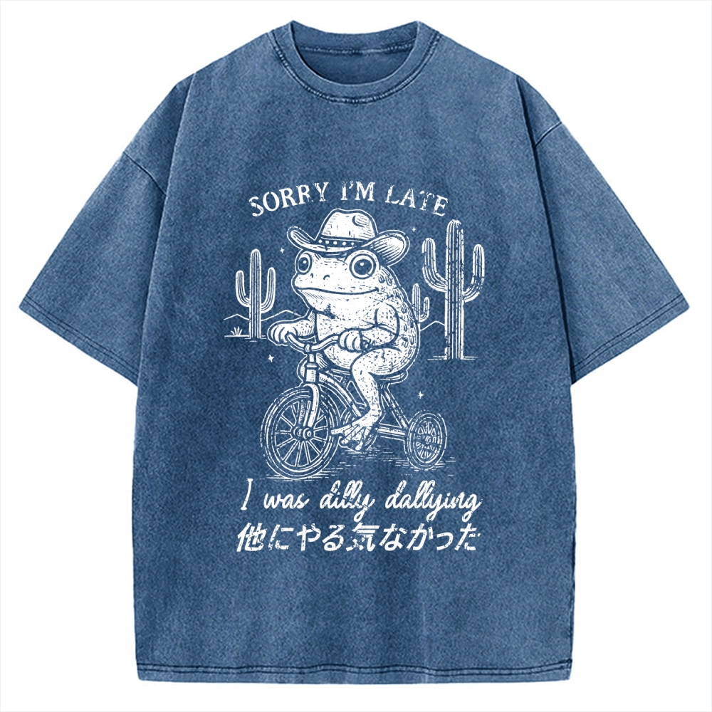 Sorry I'm Late I Was Dilly Dallying Vintage Washed T-shirt