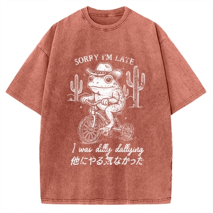 Sorry I'm Late I Was Dilly Dallying Vintage Washed T-shirt