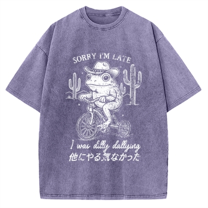 Sorry I'm Late I Was Dilly Dallying Vintage Washed T-shirt
