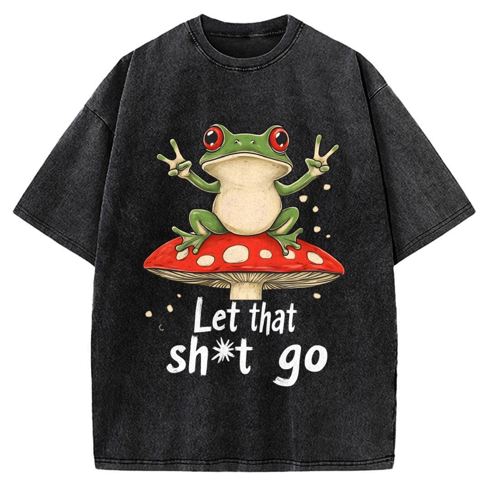 Let that Shit Go Vintage Washed T-shirt