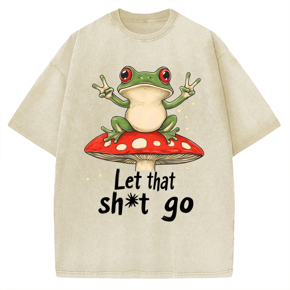 Let that Shit Go Vintage Washed T-shirt