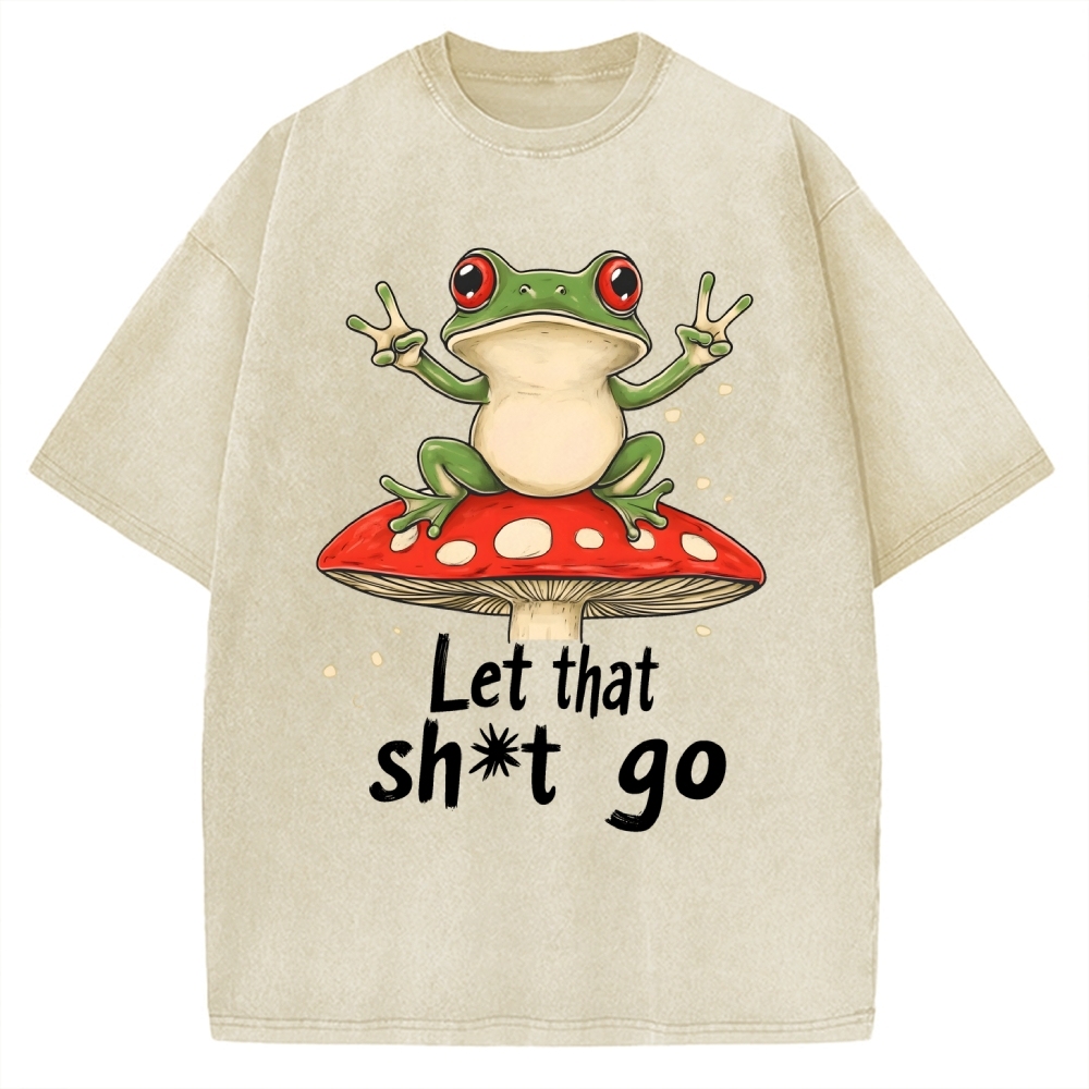 Let that Shit Go Vintage Washed T-shirt