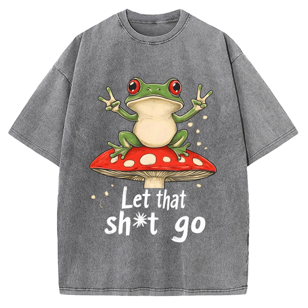 Let that Shit Go Vintage Washed T-shirt