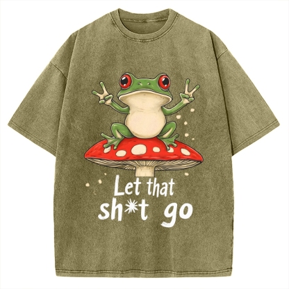 Let that Shit Go Vintage Washed T-shirt