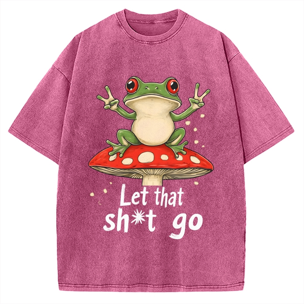 Let that Shit Go Vintage Washed T-shirt