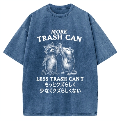 More Trash Can Less Trash Can't Vintage Washed T-shirt