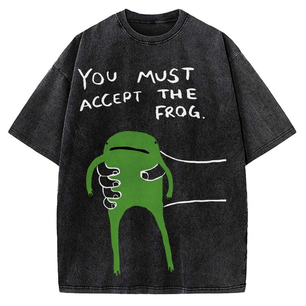 You Must Accept The Frog Give You Frog Vintage Washed T-shirt