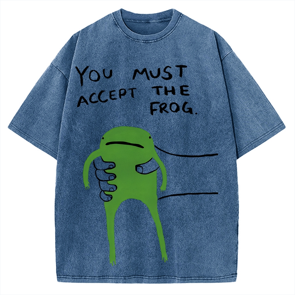 You Must Accept The Frog Give You Frog Vintage Washed T-shirt